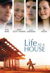 Life as a House มีเธอ มีฉัน ฝันไม่สลาย (2001)