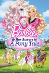 Barbie & Her Sisters in a Pony Tale บาร์บี้กับม้าน้อยแสนรัก (2013) ภาค 26