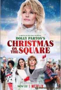 Dolly Parton’s Christmas on the Square ดอลลี่ พาร์ตัน คริสต์มาส ออน เดอะ สแควร์ (2020) NETFLIX บรรยายไทย