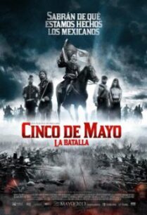 Cinco De Mayo- The Battle สมรภูมิเดือดเลือดล้างแผ่นดิน (2013)