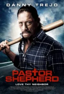Pastor Shepherd พลิกฝันเมื่อวันวาน (2010)