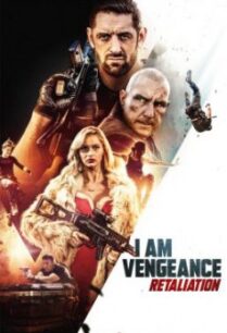 I Am Vengeance- Retaliation (2020) HDTV