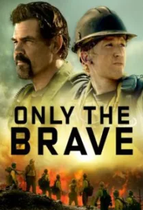 Only the Brave คนกล้าไฟนรก (2017)
