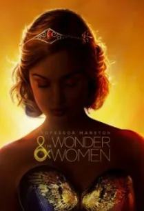 Professor Marston and the Wonder Women กำเนิดวันเดอร์วูแมน (2017)