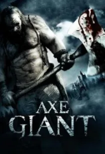 Axe Giant- The Wrath of Paul Bunyan ไอ้ขวานยักษ์สับนรก (2013)