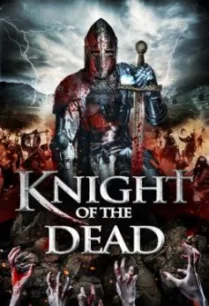 Knight of the Dead อัศวินพิฆาตปีศาจ (2013)