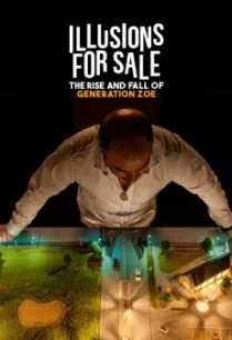 Illusions for Sale: The Rise and Fall of Generation Zoe (2024) NETFLIX บรรยายไทย