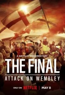 The Final: Attack on Wembley (2024) NETFLIX บรรยายไทย