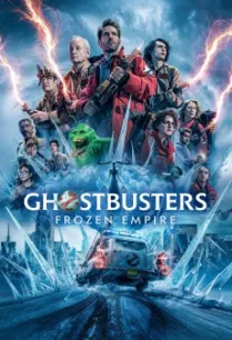 Ghostbusters: Frozen Empire โกสต์บัสเตอร์ส มหันตภัยเมืองเยือกแข็ง (2024)